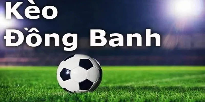 kèo đồng banh 1