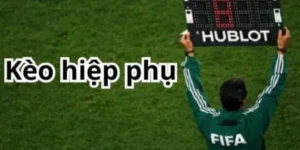 kèo hiệp phụ 2
